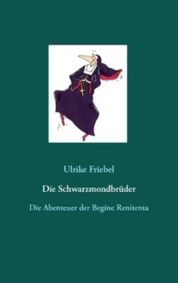 Die Schwarzmondbrüder. Ulrike Friebel, 2017